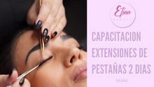 Load image into Gallery viewer, Curso Personalizado de Extensiones de Pestañas y Diseño de Cejas (Presencial de 2 días)