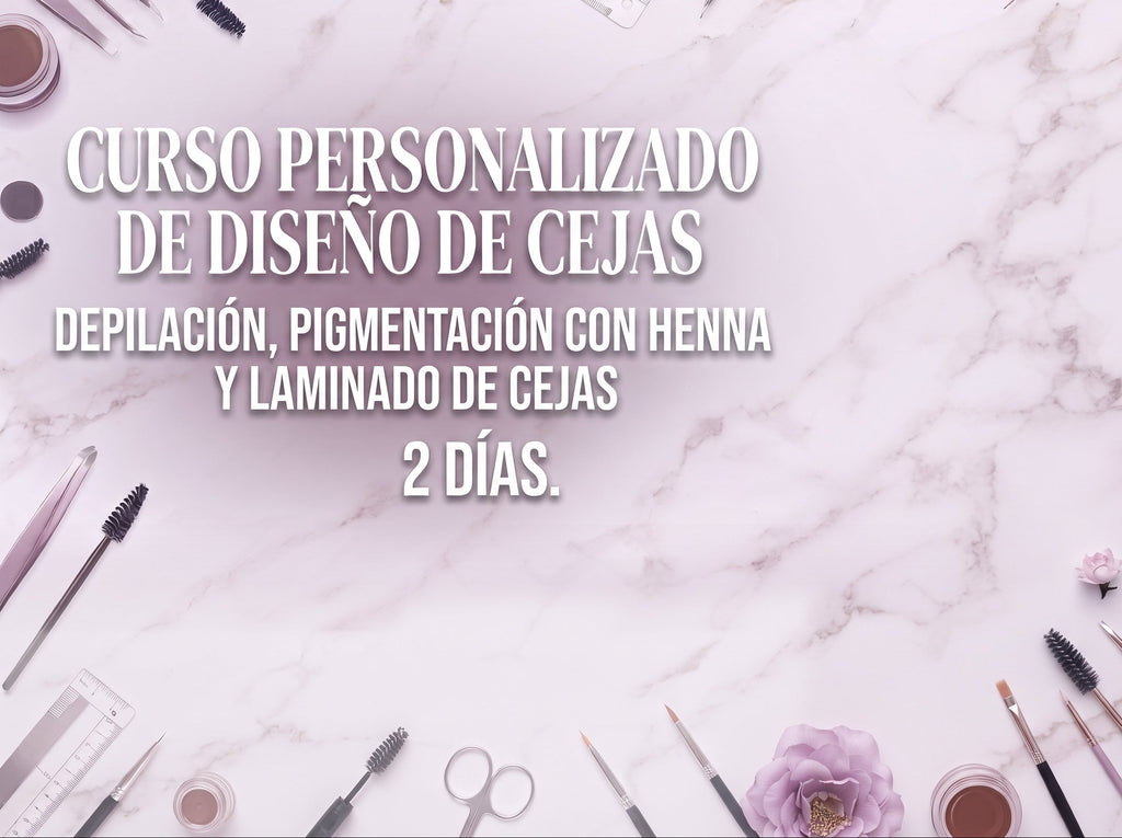 Curso de diseño de cejas, depilación, pigmentación con henna y laminado de cejas, 2 DÍAS
